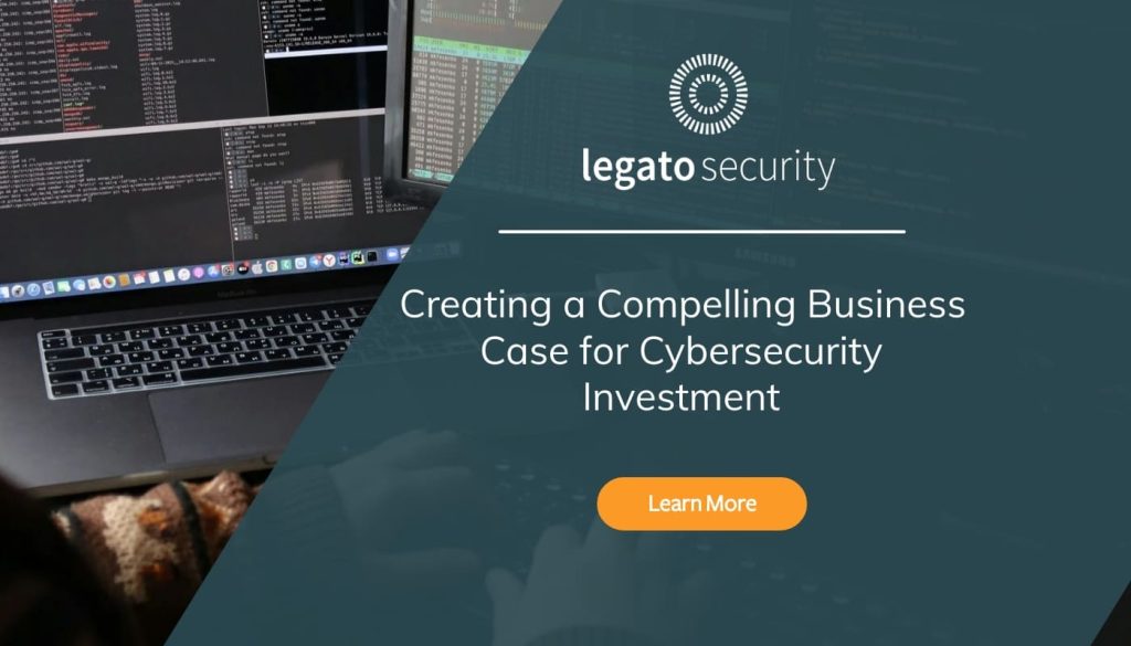 Creating a compelling business case for cybersecurity investment