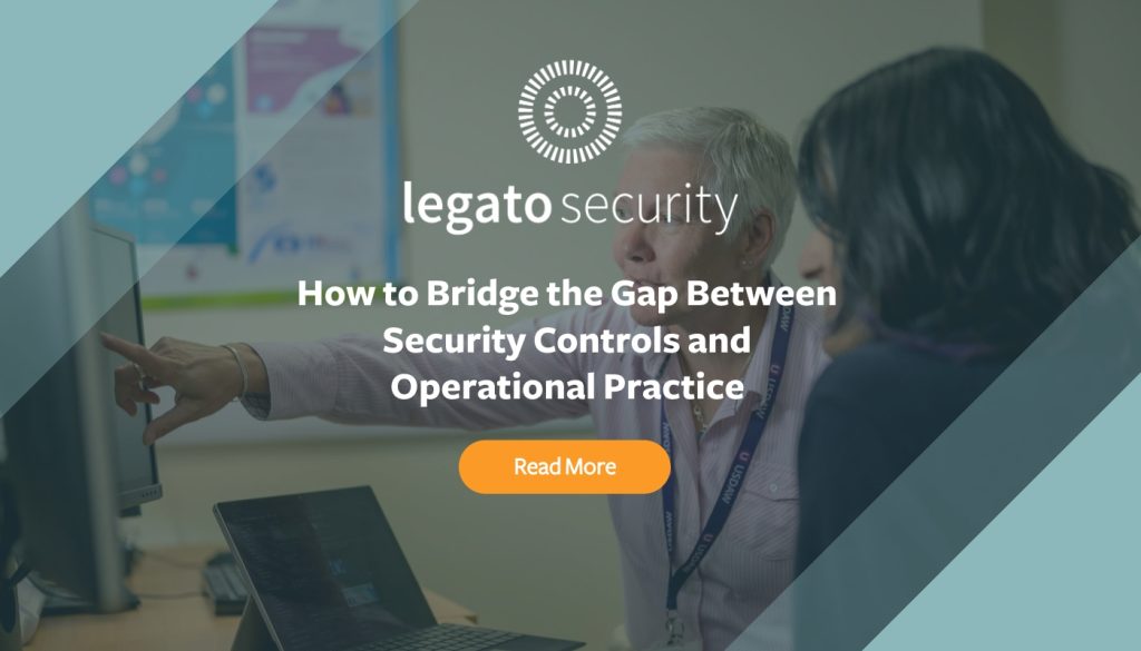 How to Bridge the Gap Between Security Controls and Operational Practice