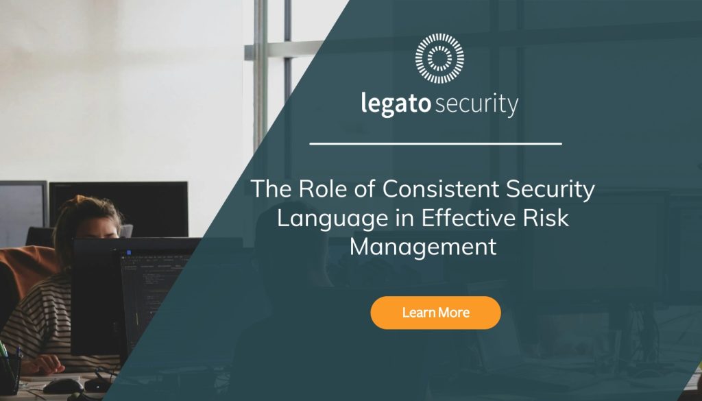 The Role of Consistent Security Language in Effective Risk Management